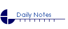 Daily Notes